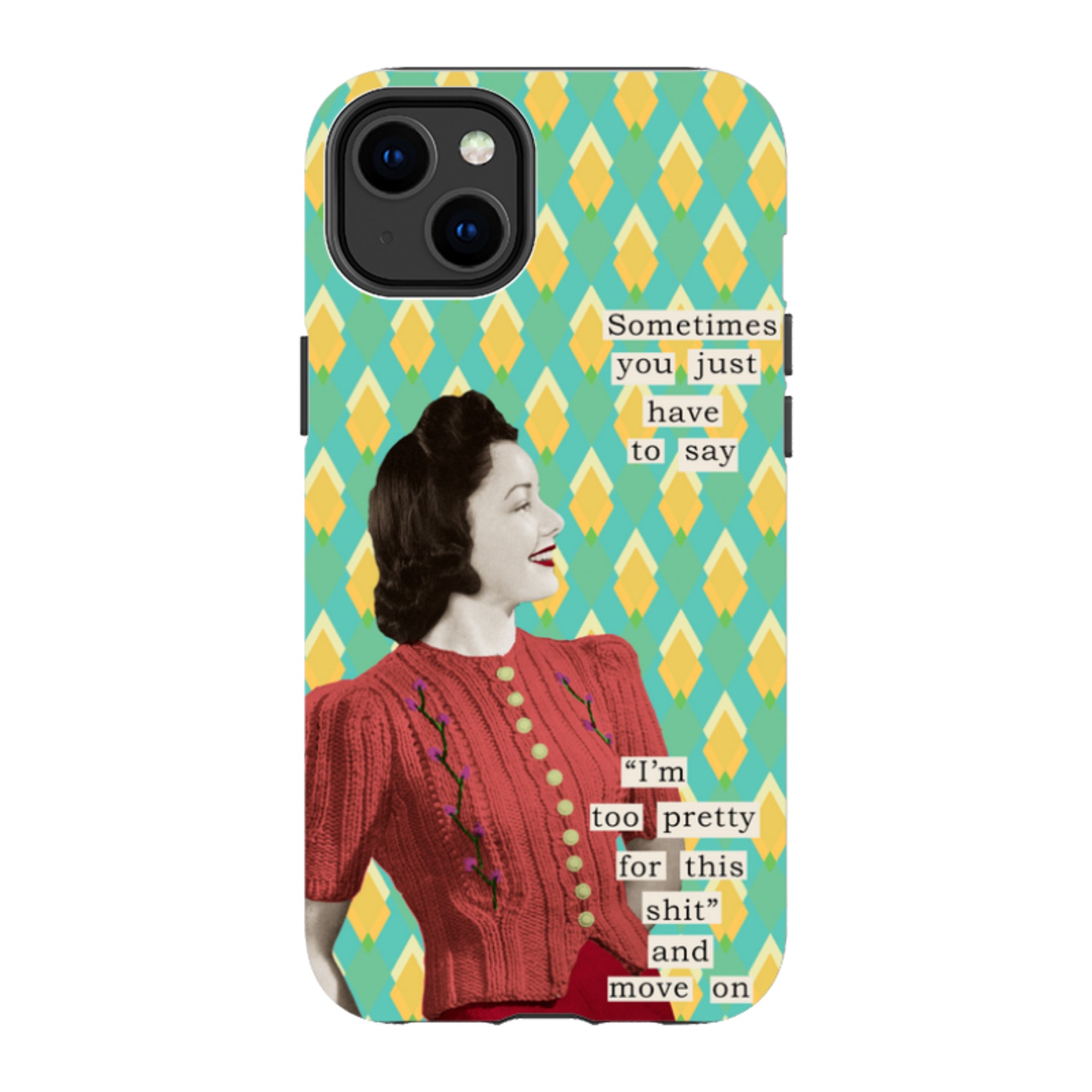 iPhone MagSafe Tough Case - Sometimes You Just have To Say By Clare Jordan