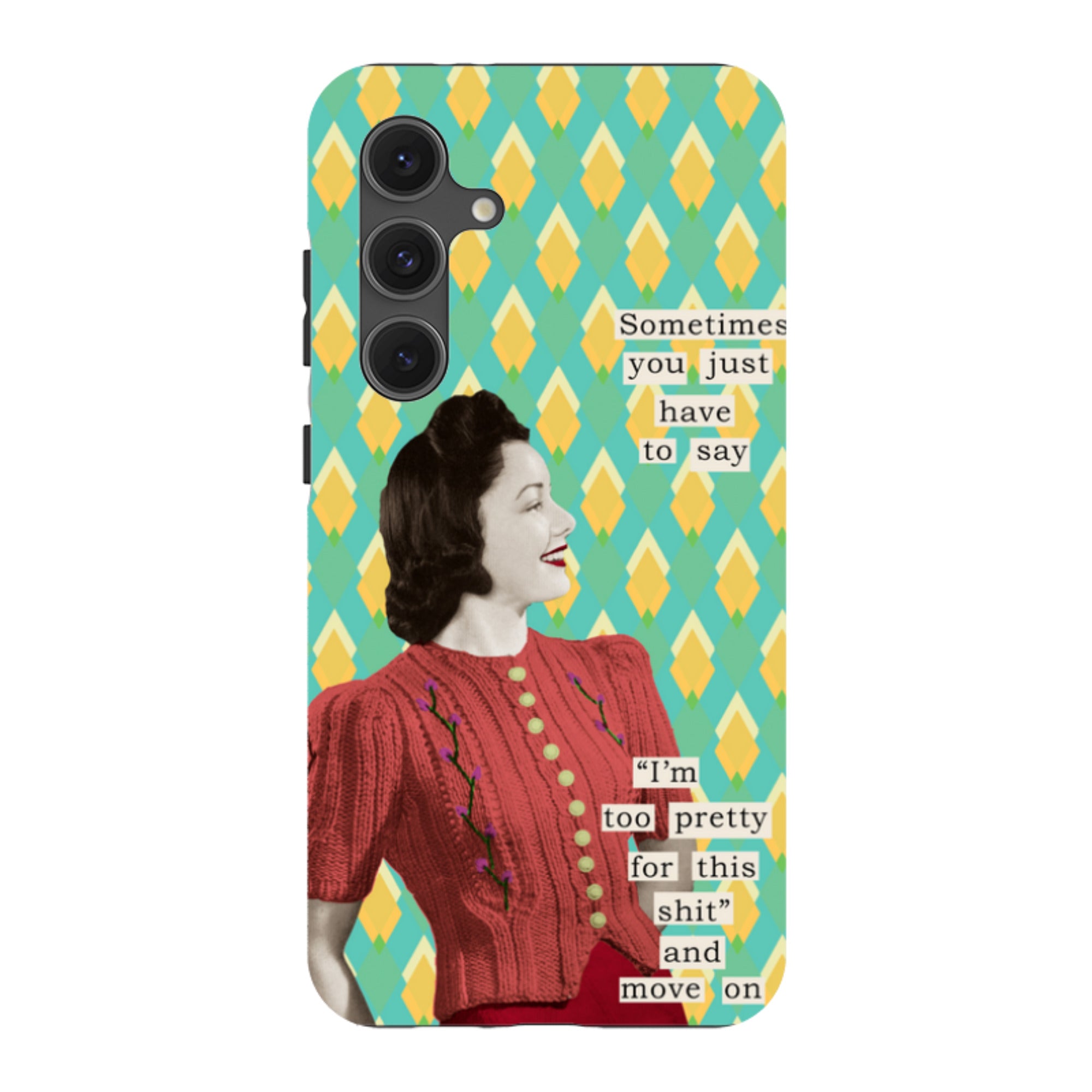 Samsung Tough Case - Sometimes you just have to say By Clare Jordan