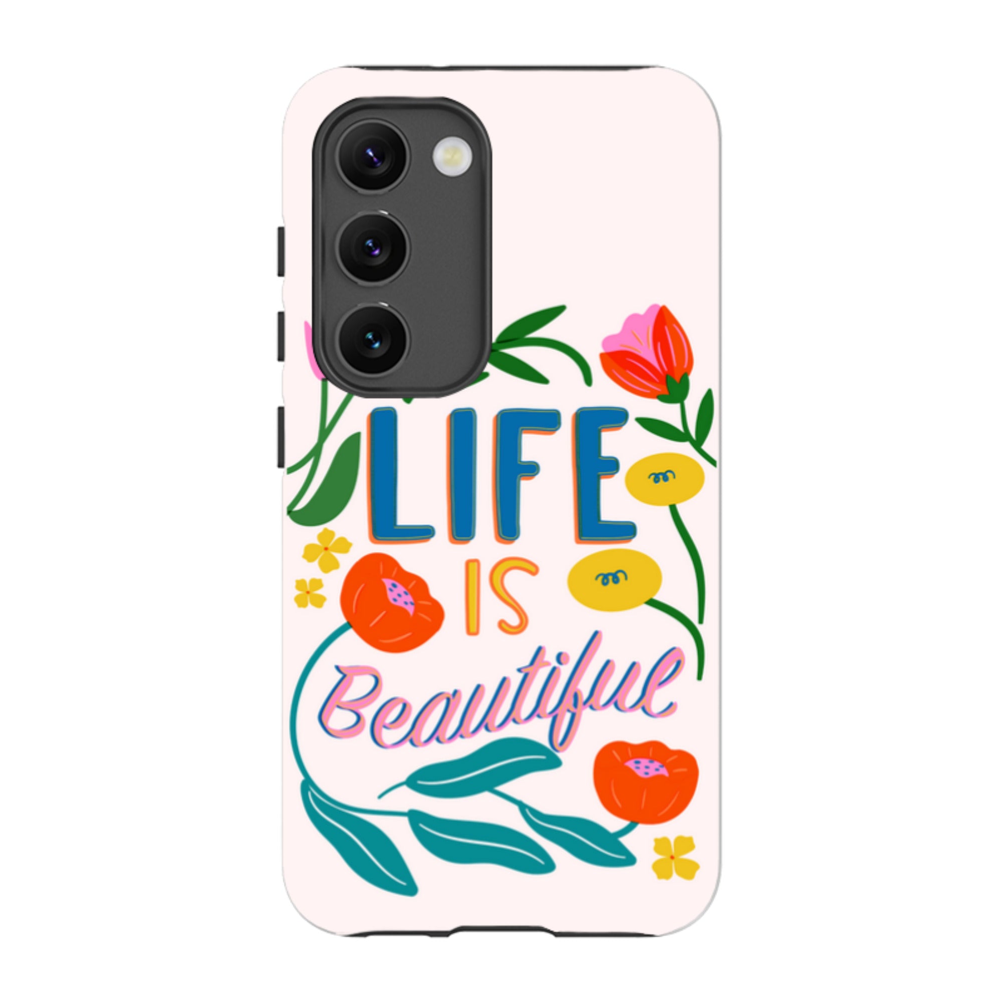 Samsung Tough Case - Life Is Beautiful