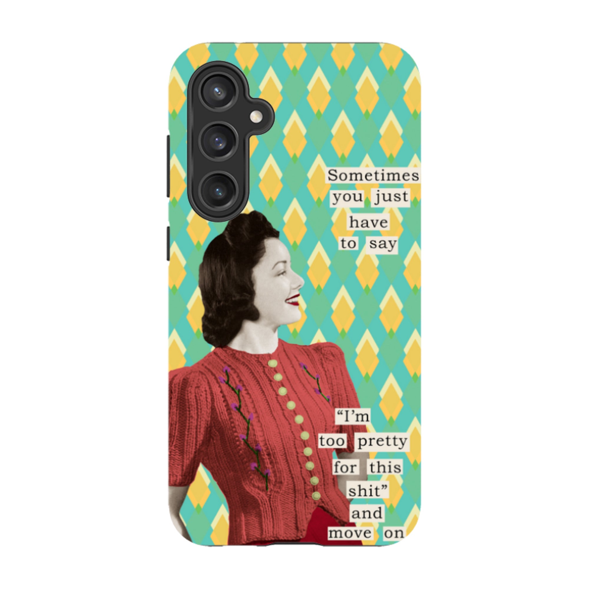 Samsung Tough Case - Sometimes you just have to say By Clare Jordan