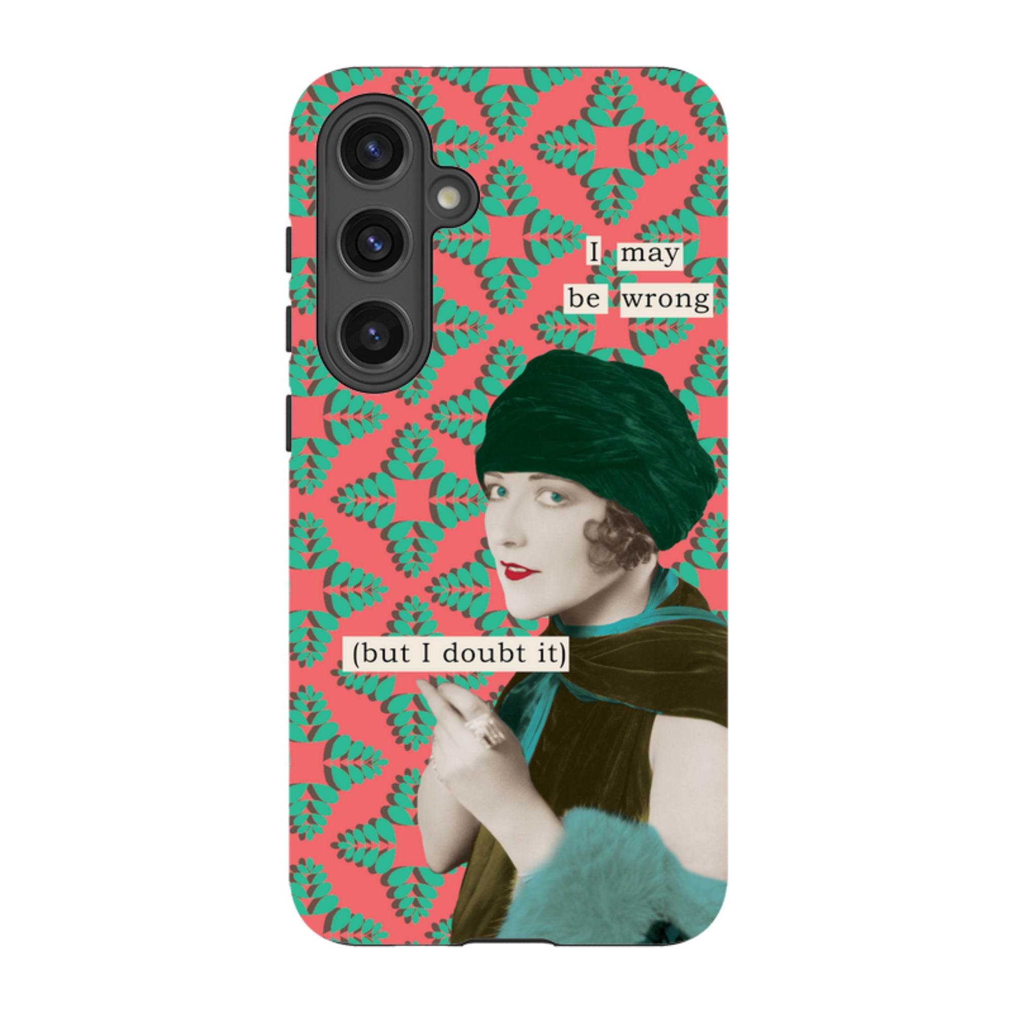 Samsung Tough Case -I may be wrong By Clare Jordan
