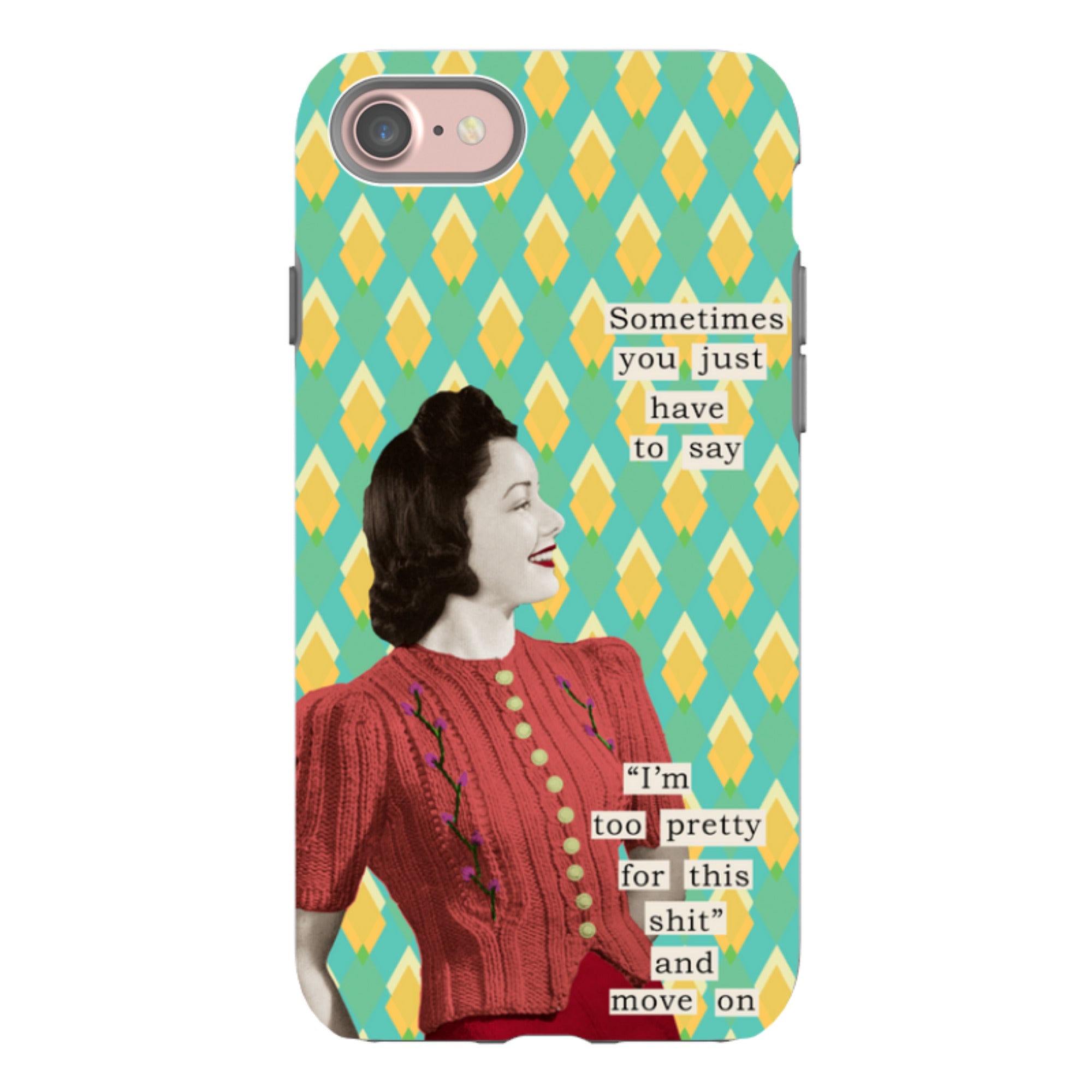 iPhone Tough Case - Sometimes You Just Have To Say By Clare Jordan