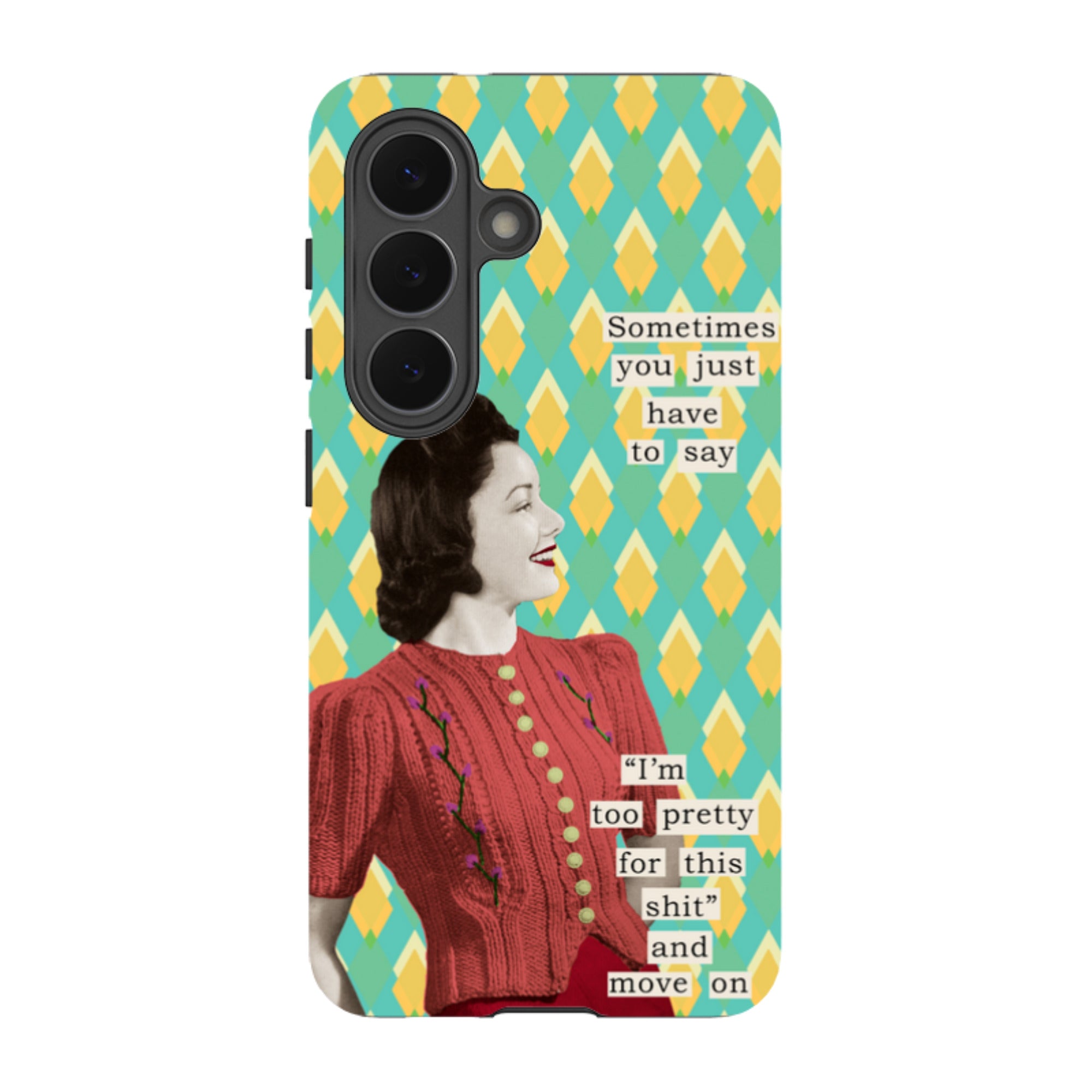 Samsung Tough Case - Sometimes you just have to say By Clare Jordan