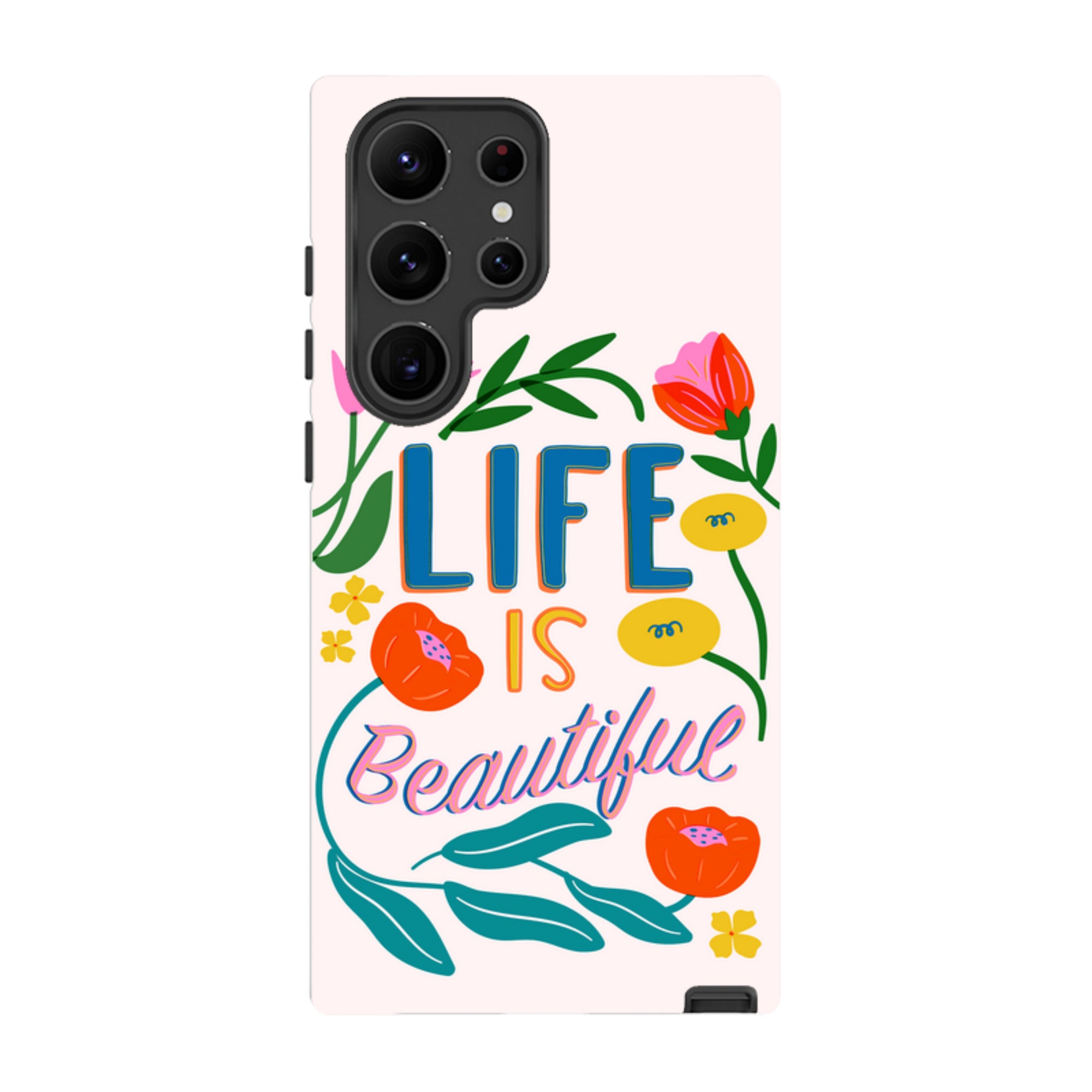 Samsung Tough Case - Life Is Beautiful