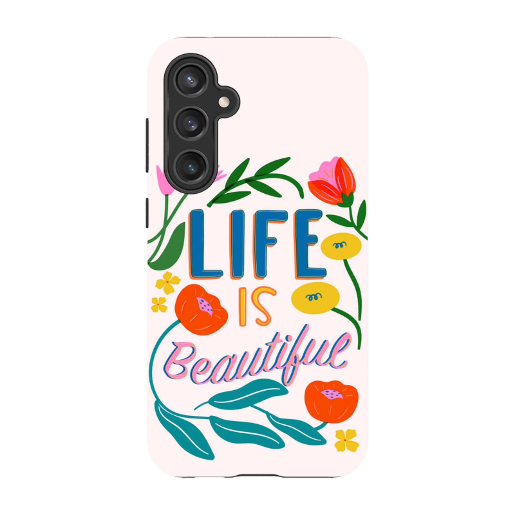 Samsung Tough Case - Life Is Beautiful
