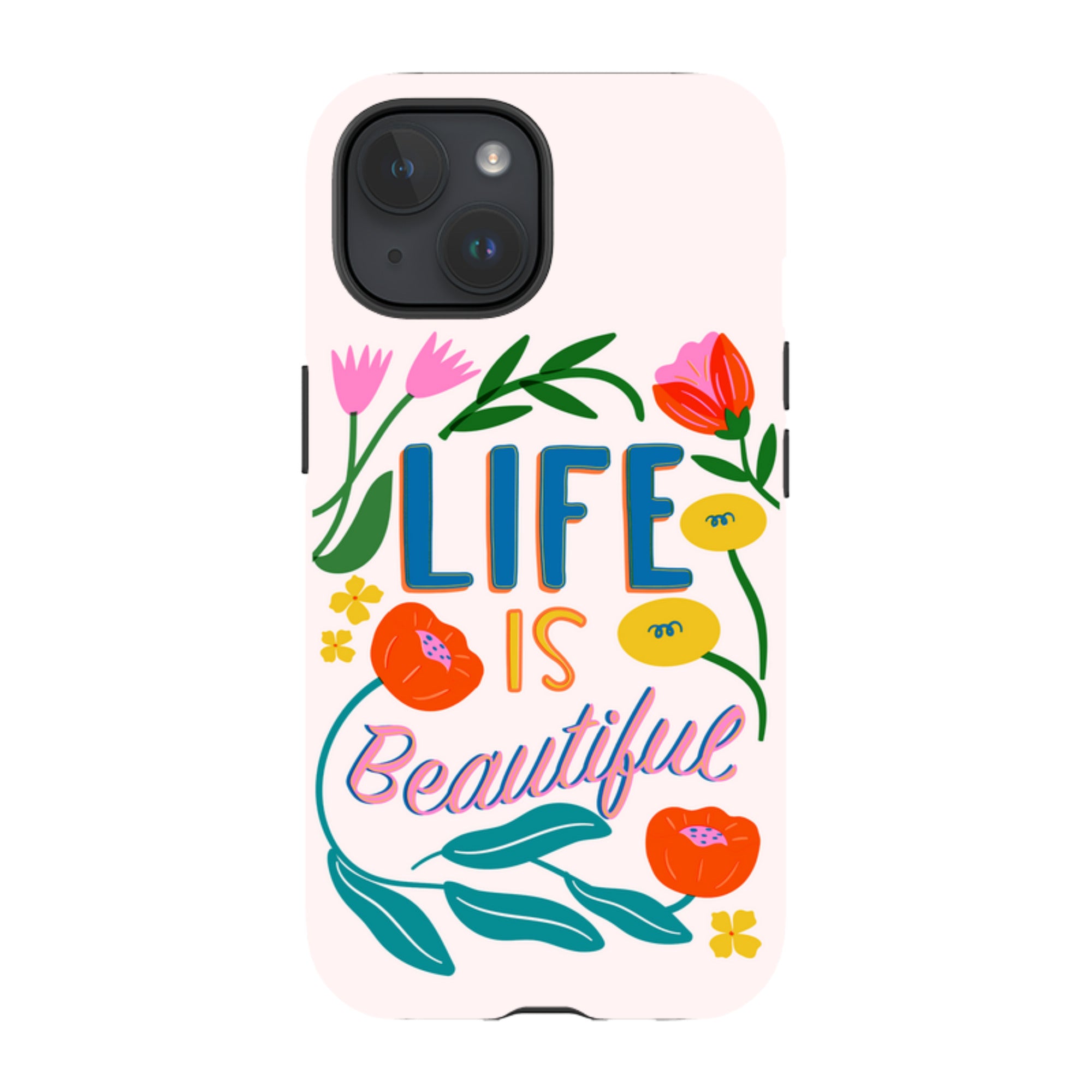 iPhone Case - Life Is Beautiful