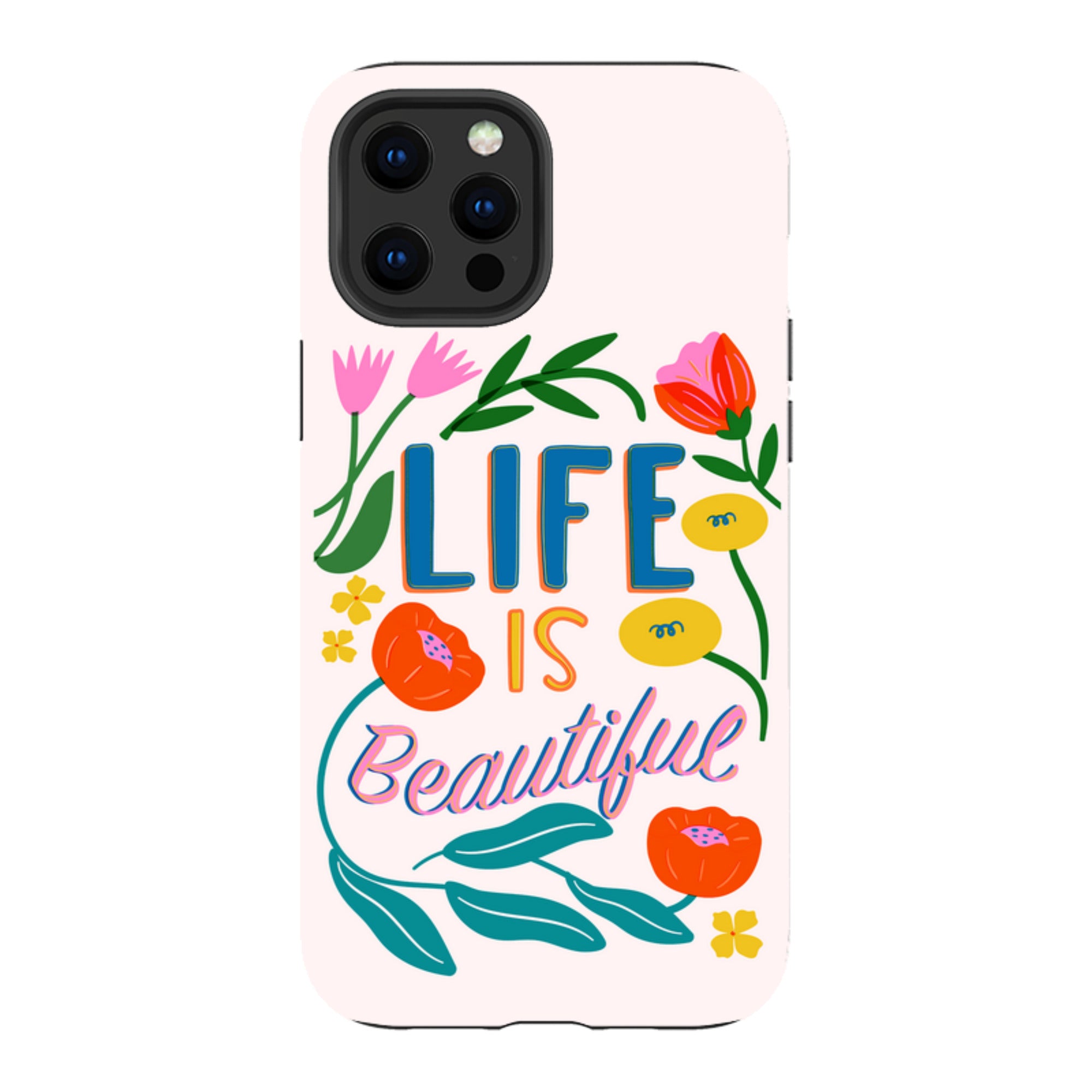 iPhone Case - Life Is Beautiful