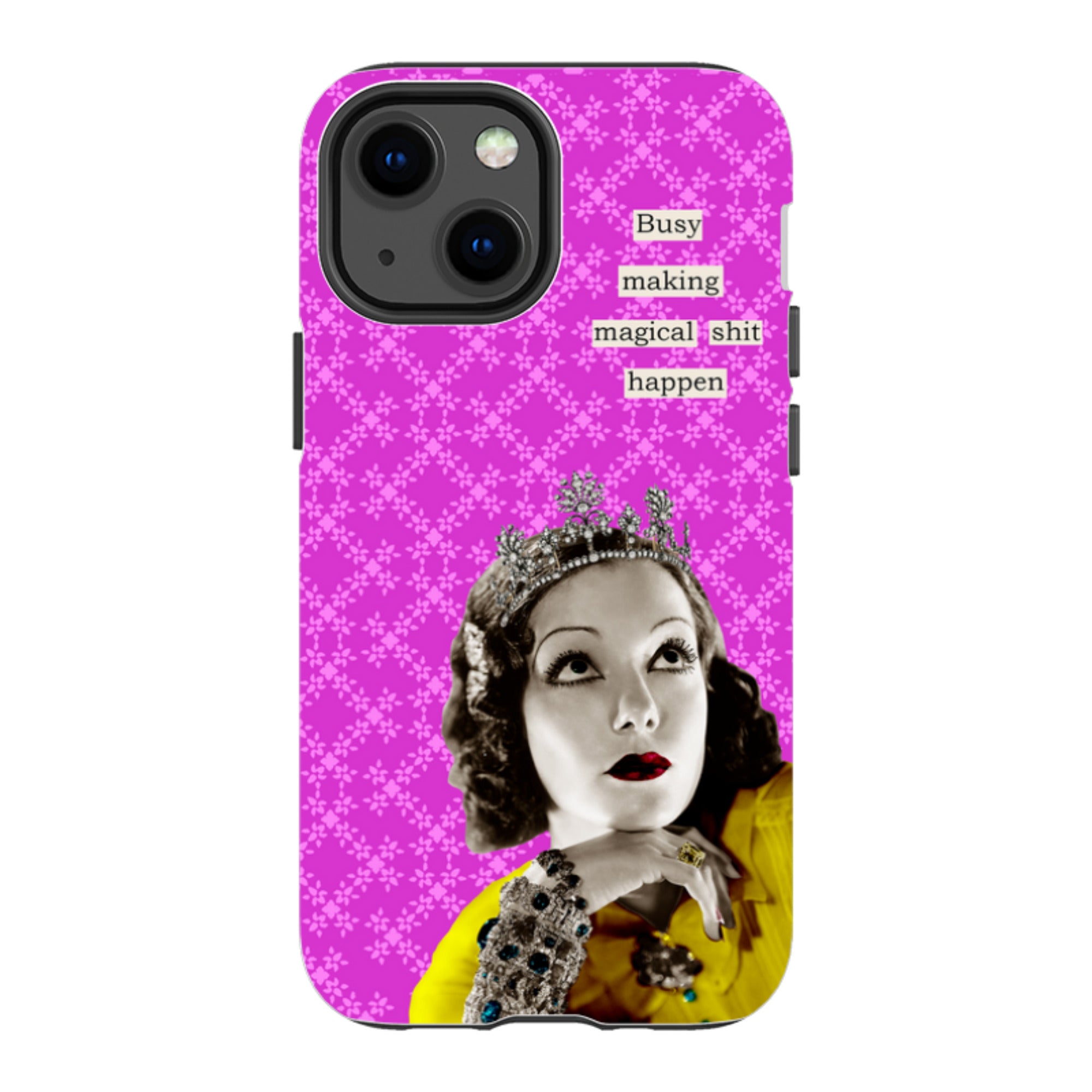 iPhone Tough Case - Busy Making Magical Sh-t Happen By Clare Jordan