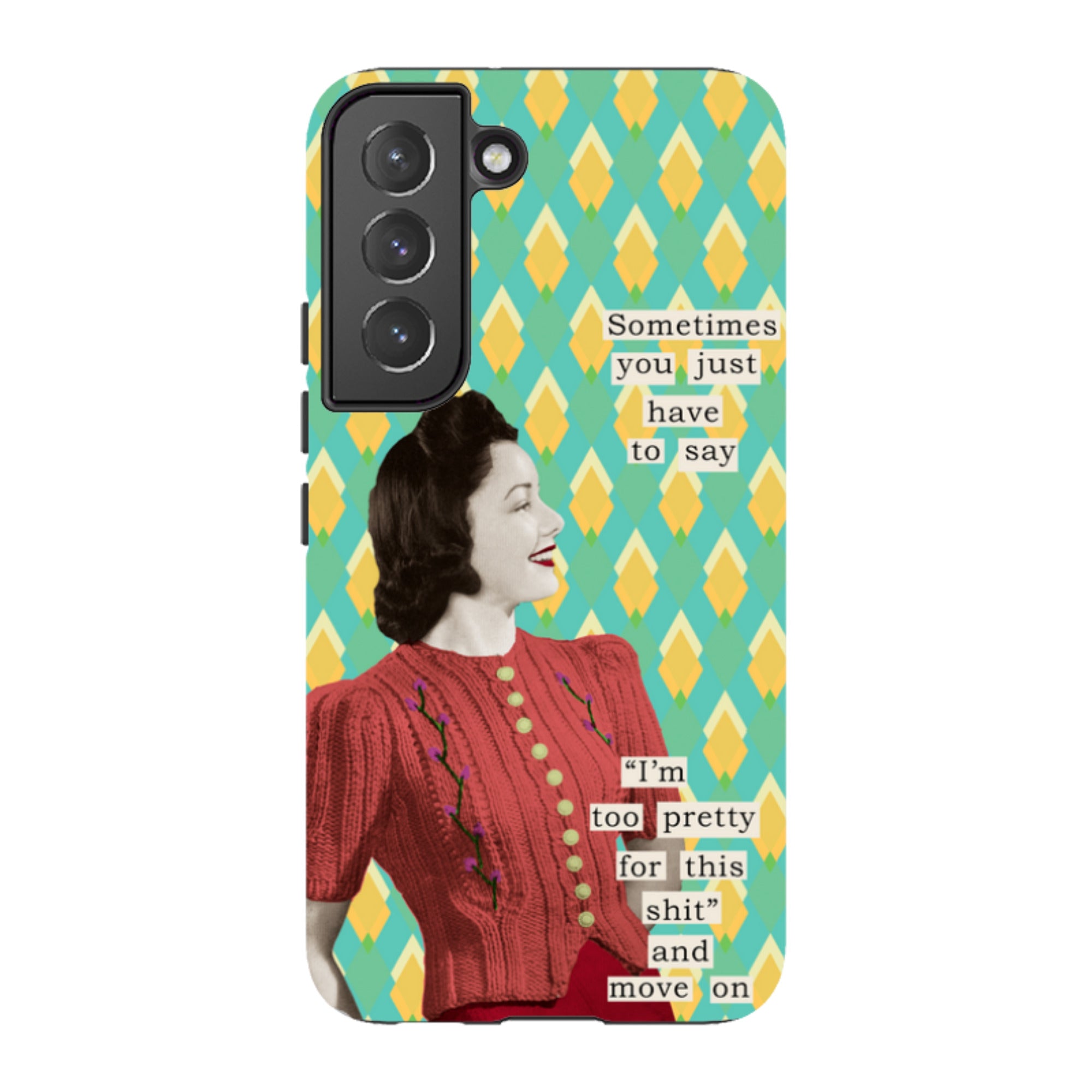 Samsung Tough Case - Sometimes you just have to say By Clare Jordan