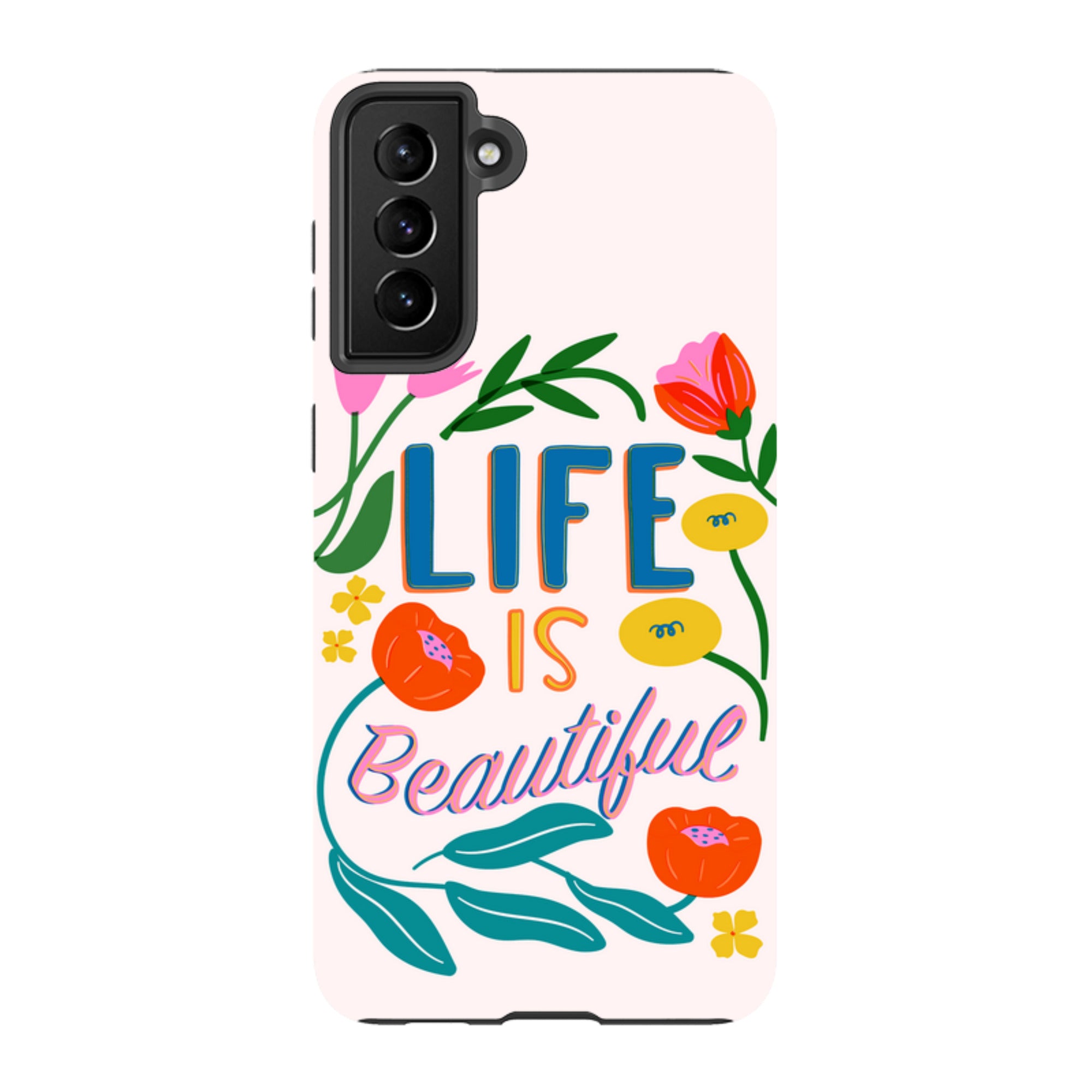 Samsung Tough Case - Life Is Beautiful