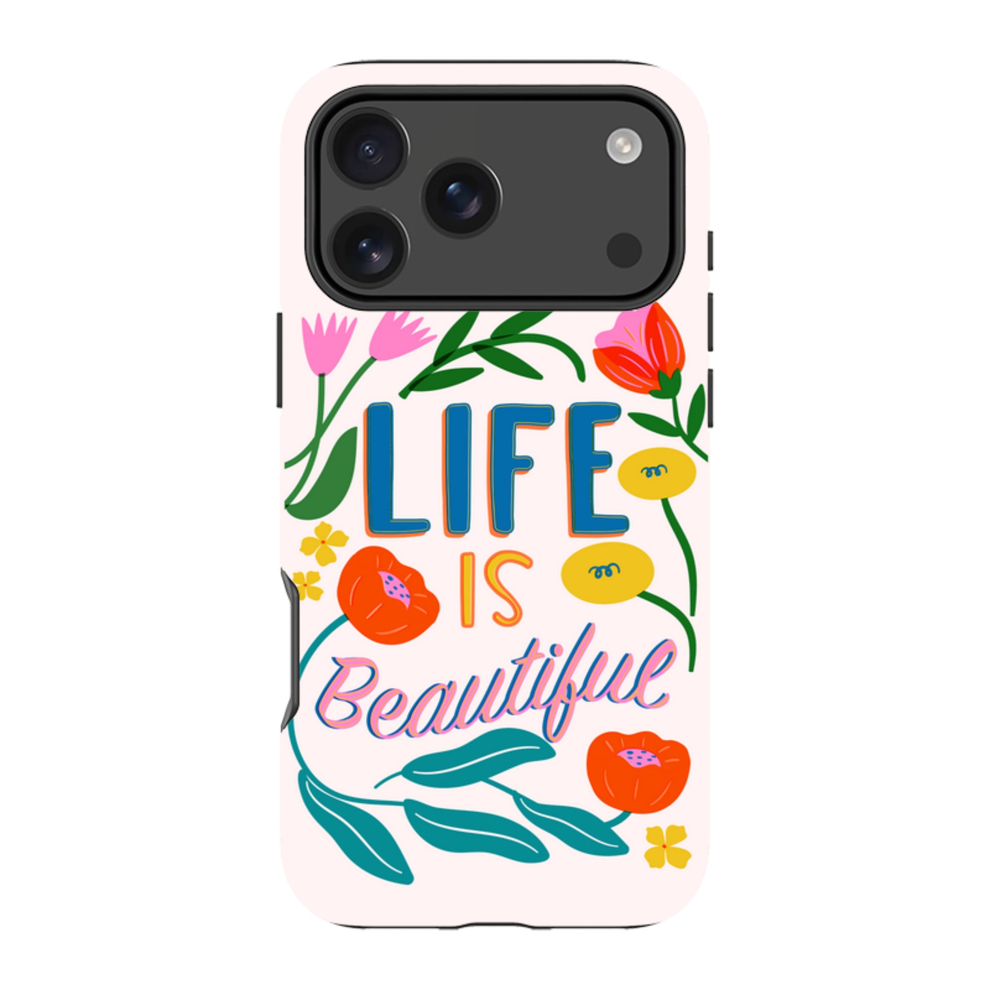 iPhone Case - Life Is Beautiful