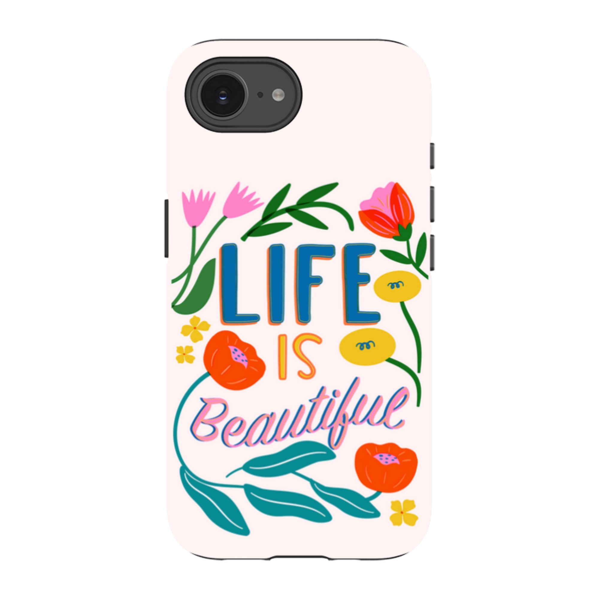 iPhone Case - Life Is Beautiful