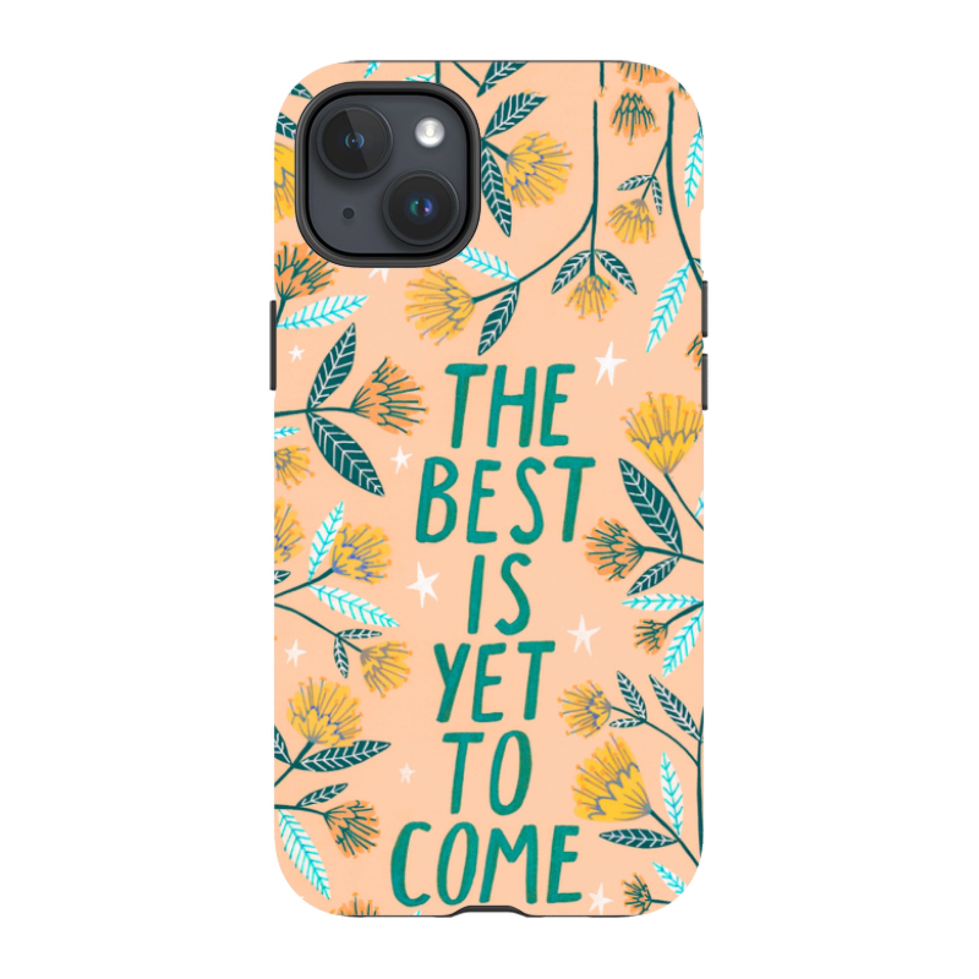 iPhone Tough Case - The Best Is Yet By Lee Foster Wilson