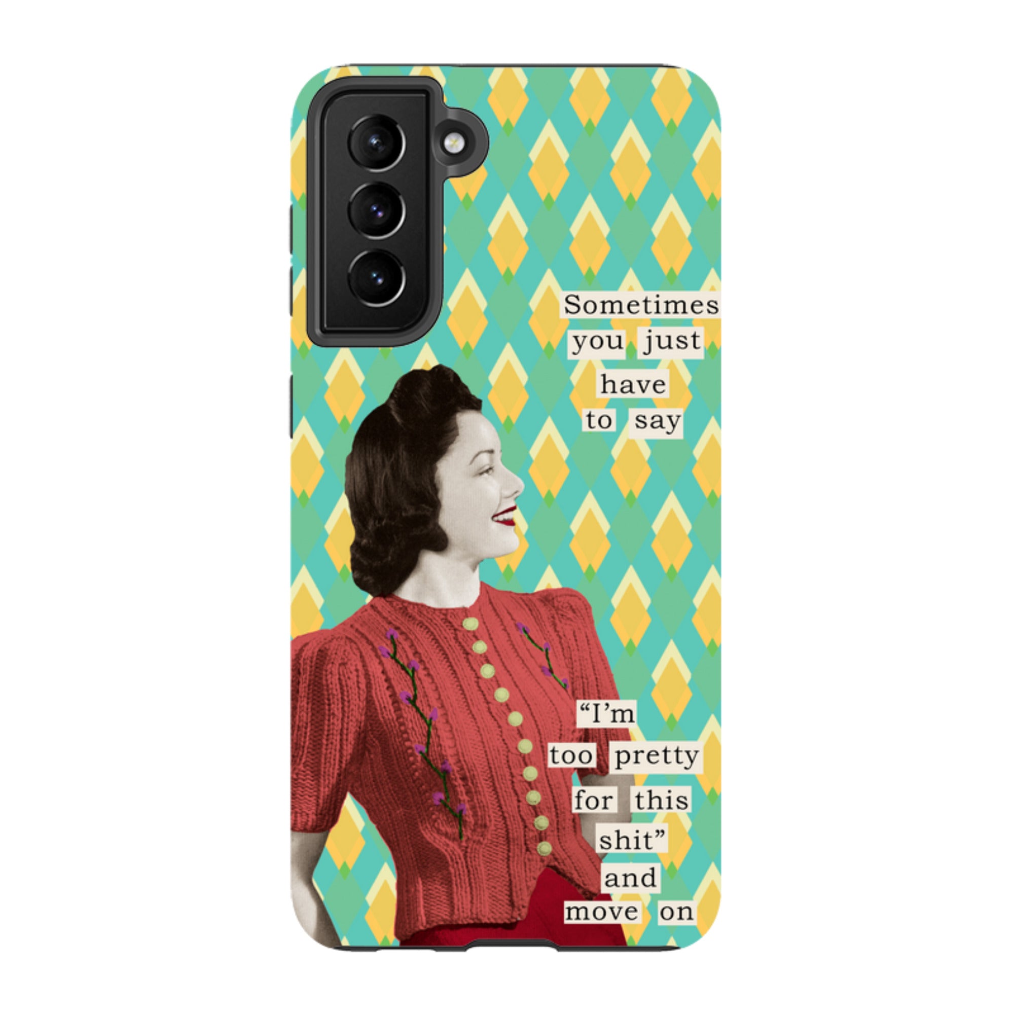 Samsung Tough Case - Sometimes you just have to say By Clare Jordan
