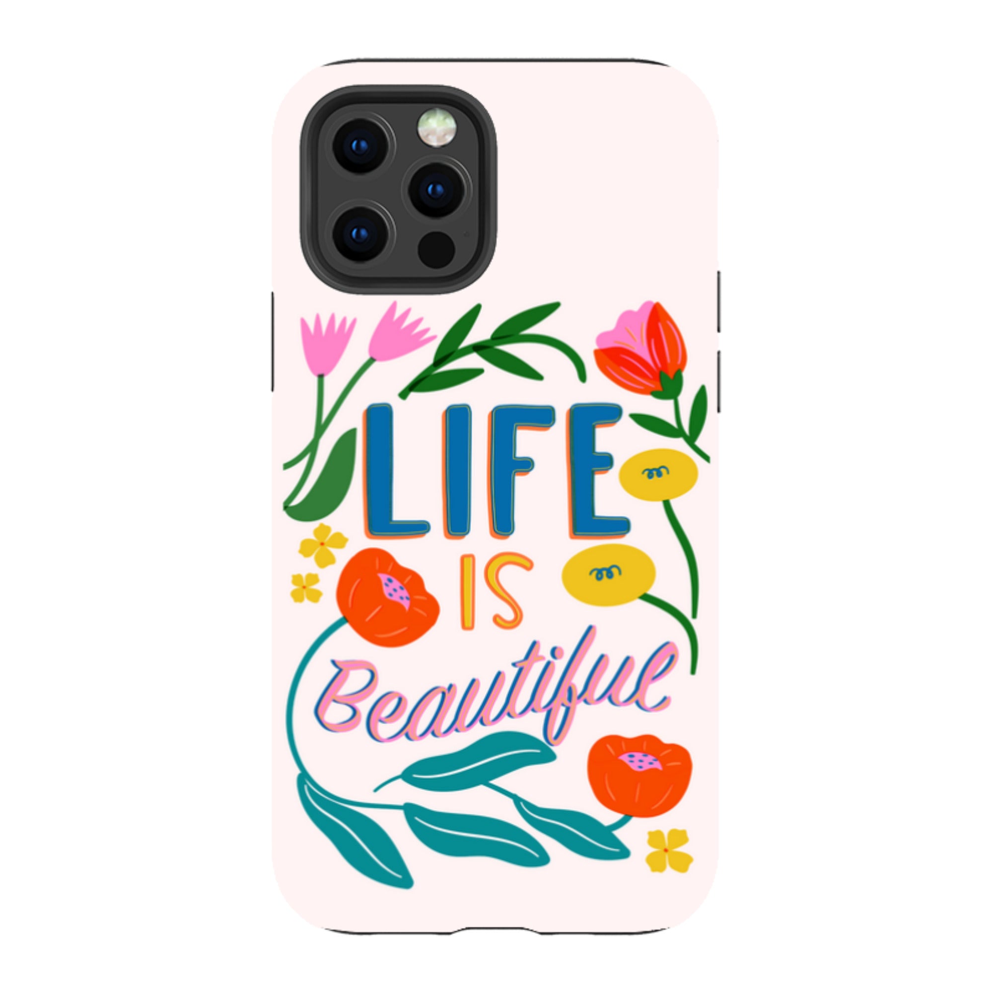 iPhone Case - Life Is Beautiful