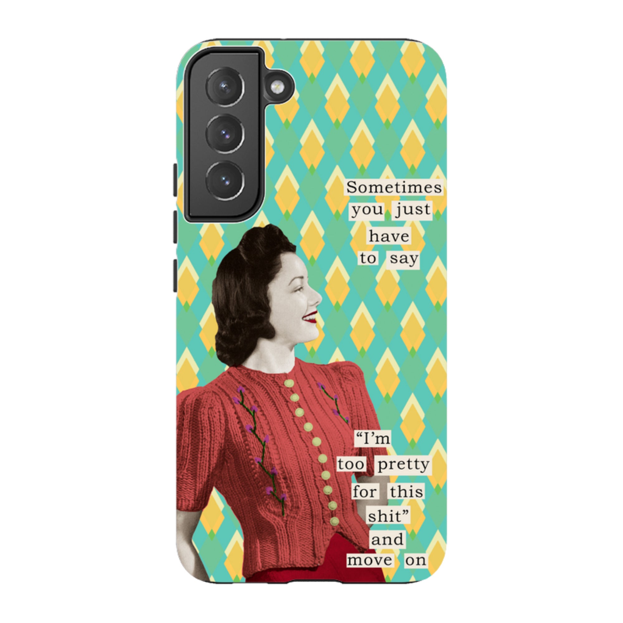 Samsung Tough Case - Sometimes you just have to say By Clare Jordan