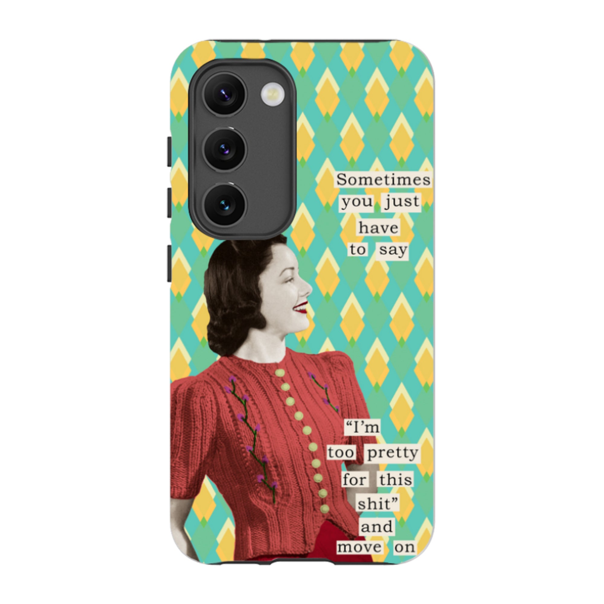 Samsung Tough Case - Sometimes you just have to say By Clare Jordan
