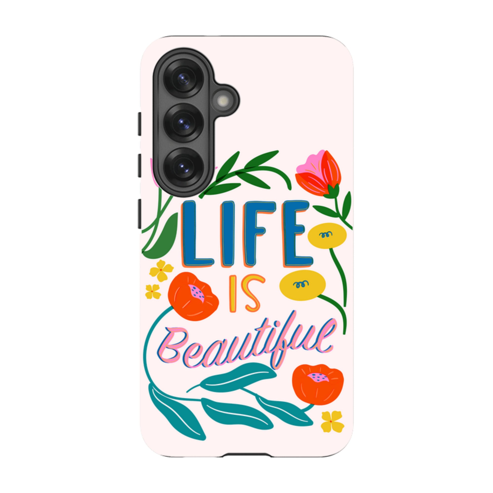 Samsung Tough Case - Life Is Beautiful