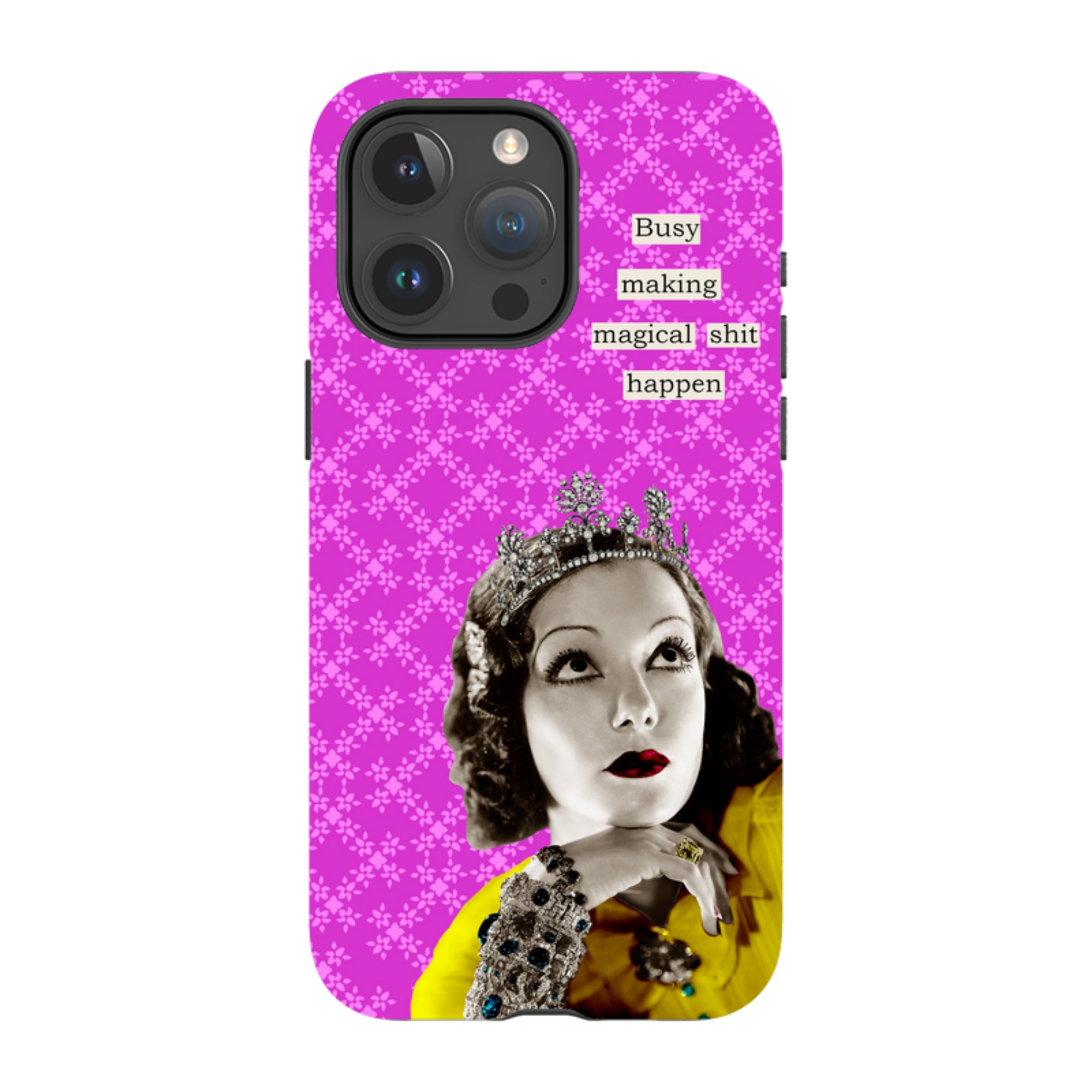 iPhone Tough Case - Busy Making Magical Sh-t Happen By Clare Jordan