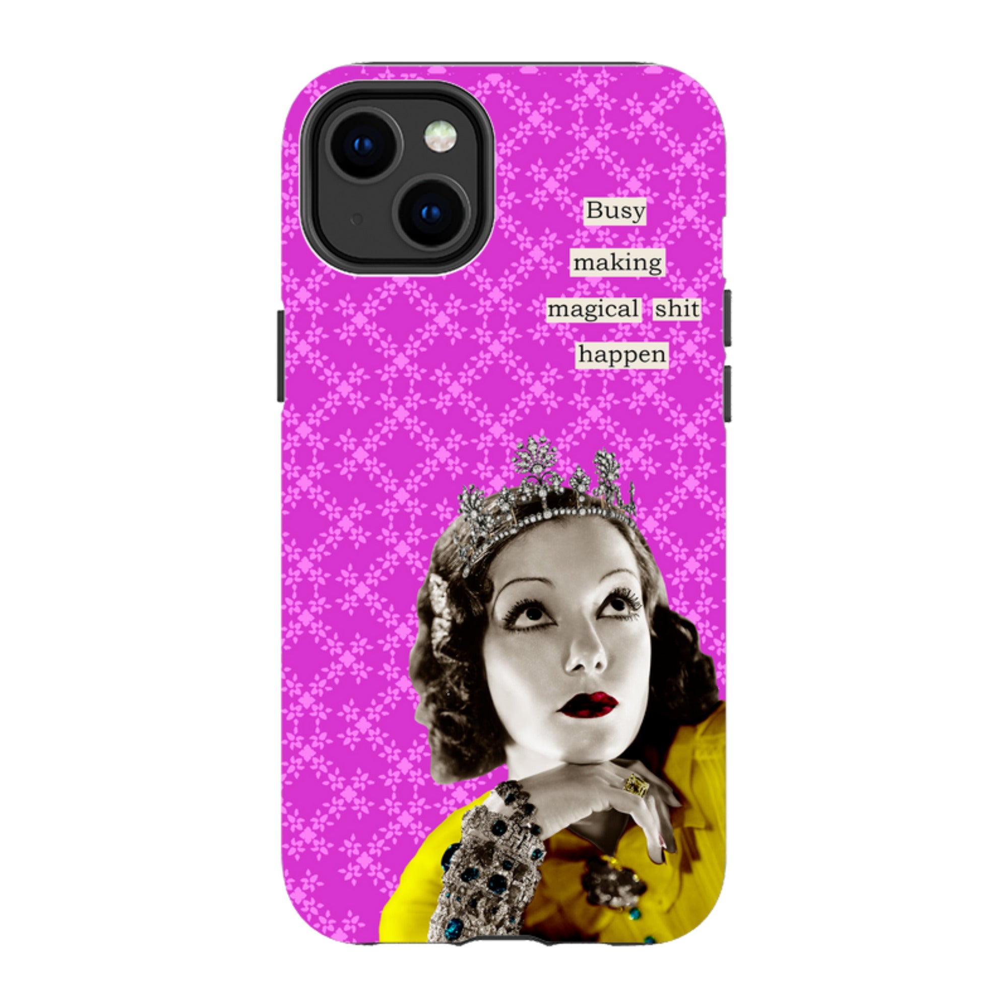 iPhone Tough Case - Busy Making Magical Sh-t Happen By Clare Jordan