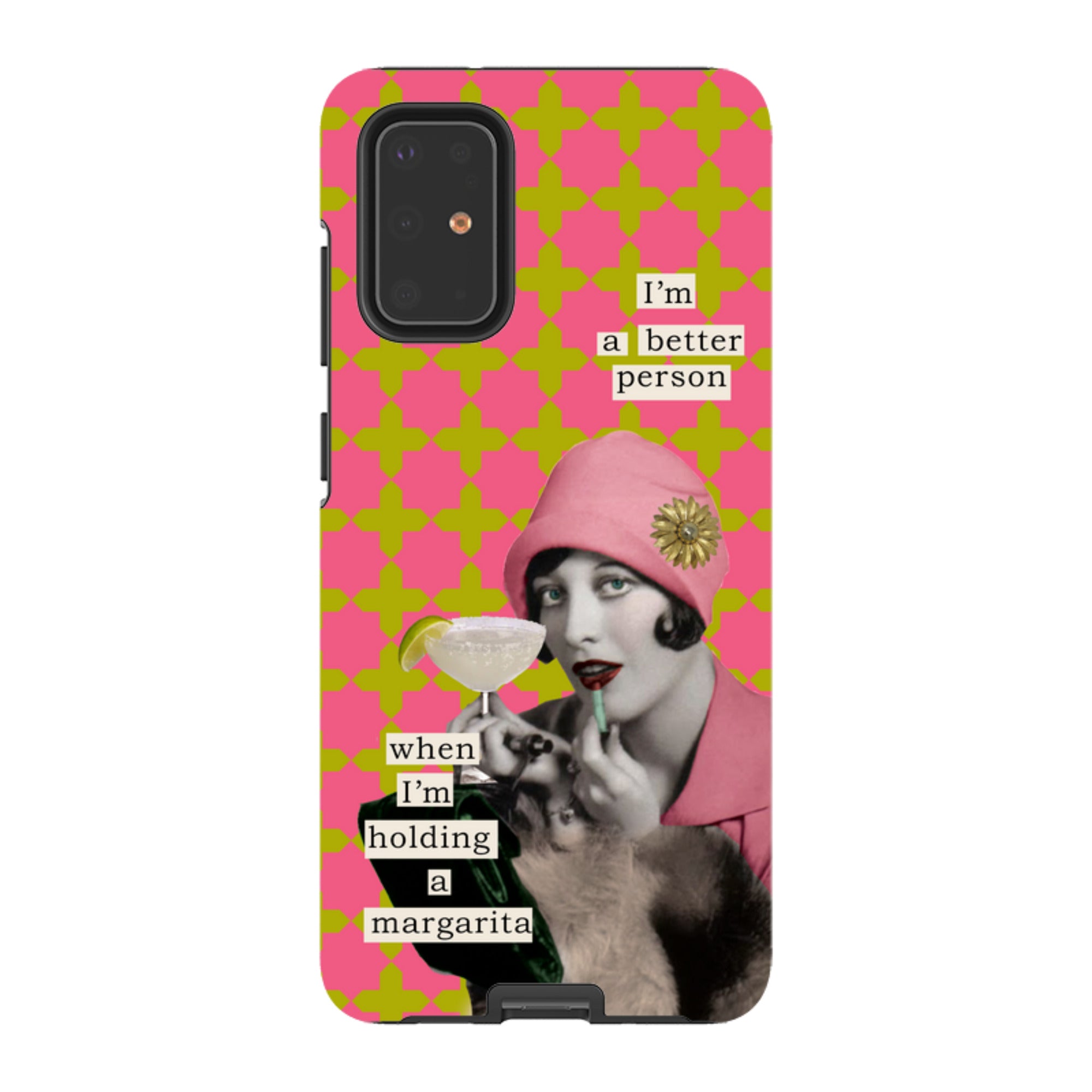 Samsung Tough Case -Im a better person  By Clare Jordan