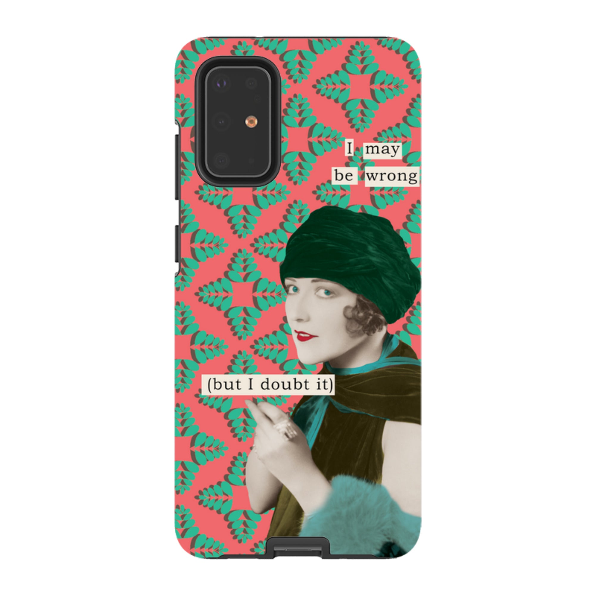 Samsung Tough Case -I may be wrong By Clare Jordan