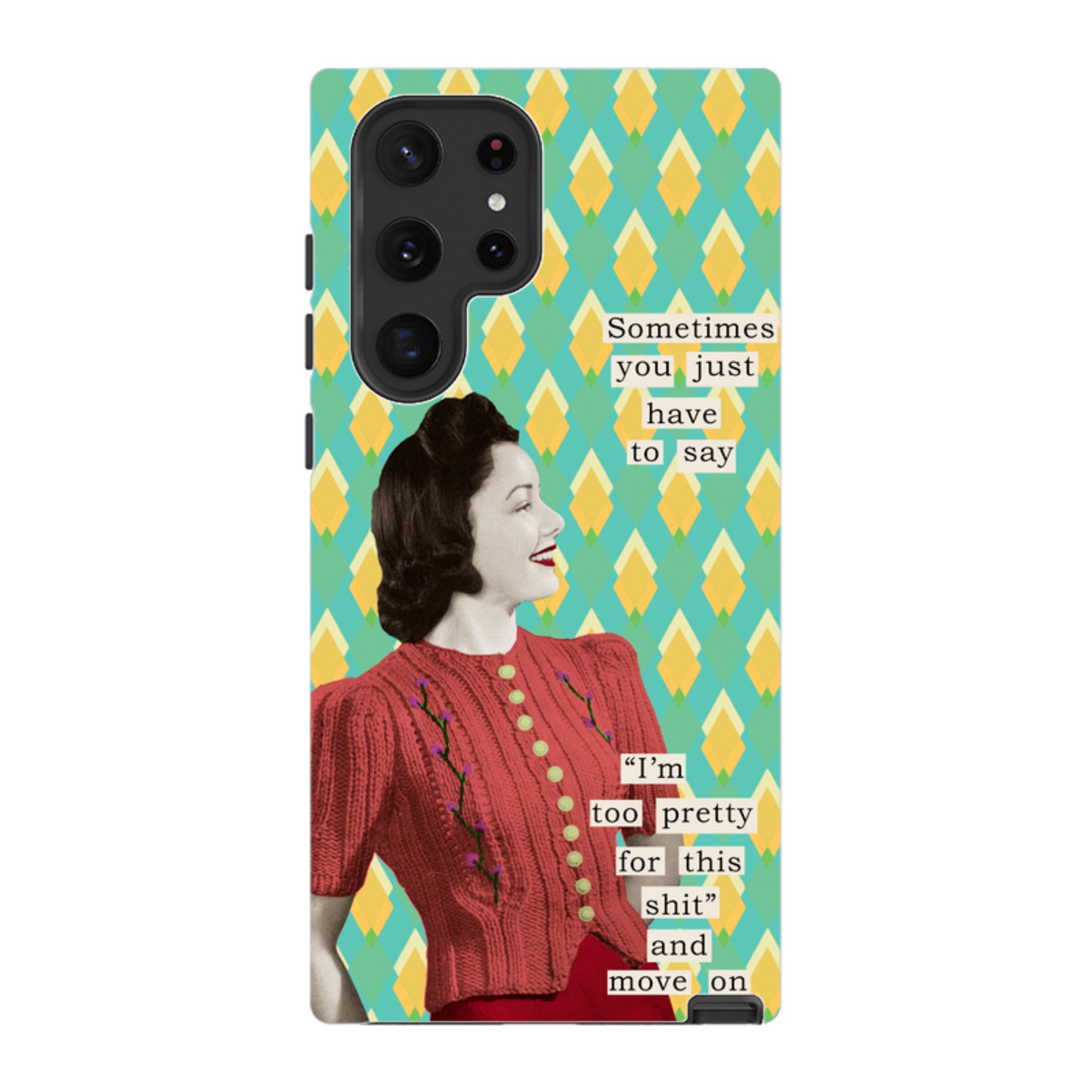 Samsung Tough Case - Sometimes you just have to say By Clare Jordan
