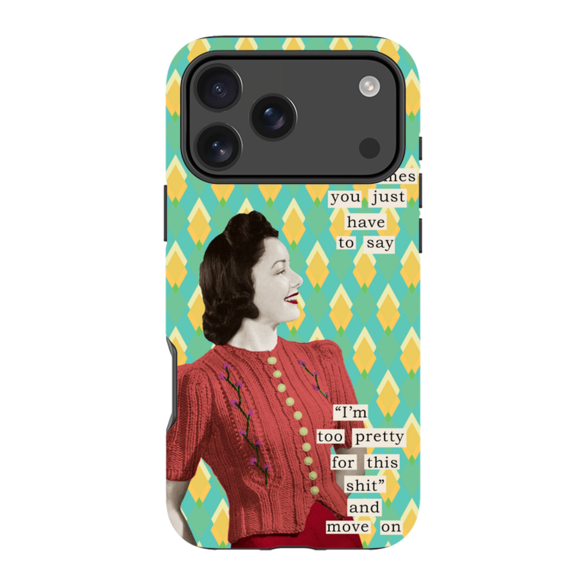 iPhone Tough Case - Sometimes You Just Have To Say By Clare Jordan