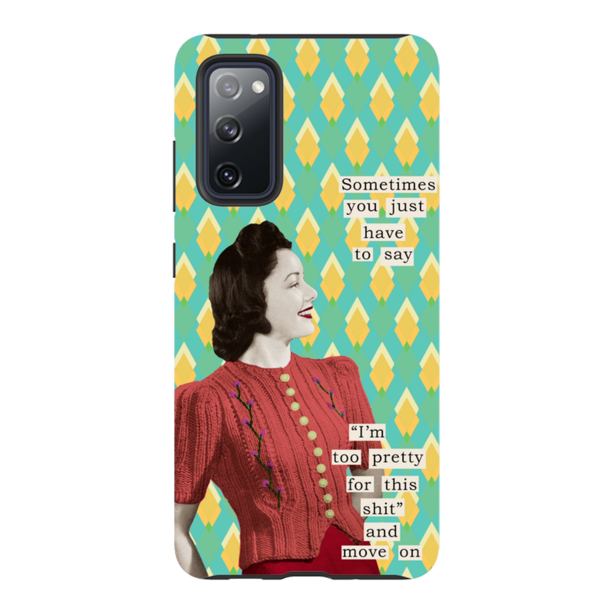 Samsung Tough Case - Sometimes you just have to say By Clare Jordan
