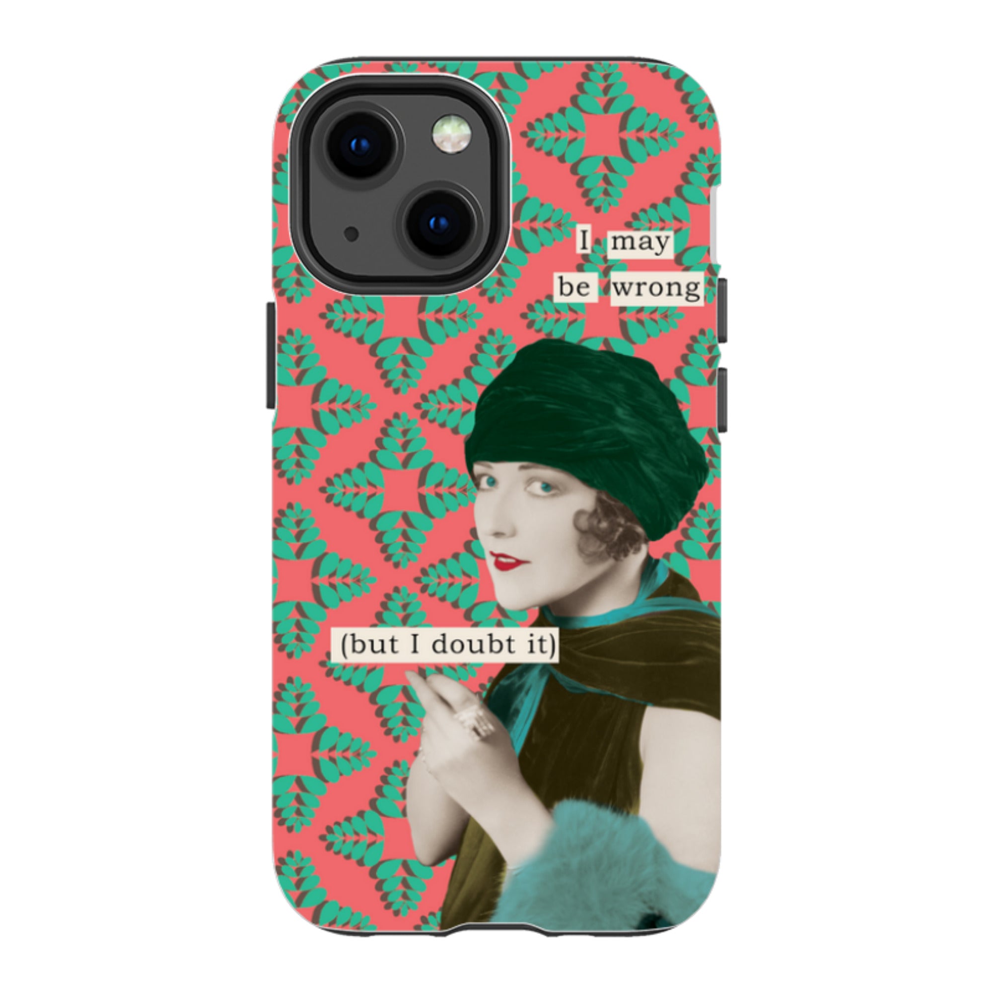 iPhone Tough Case - I May be Wrong By Clare Jordan