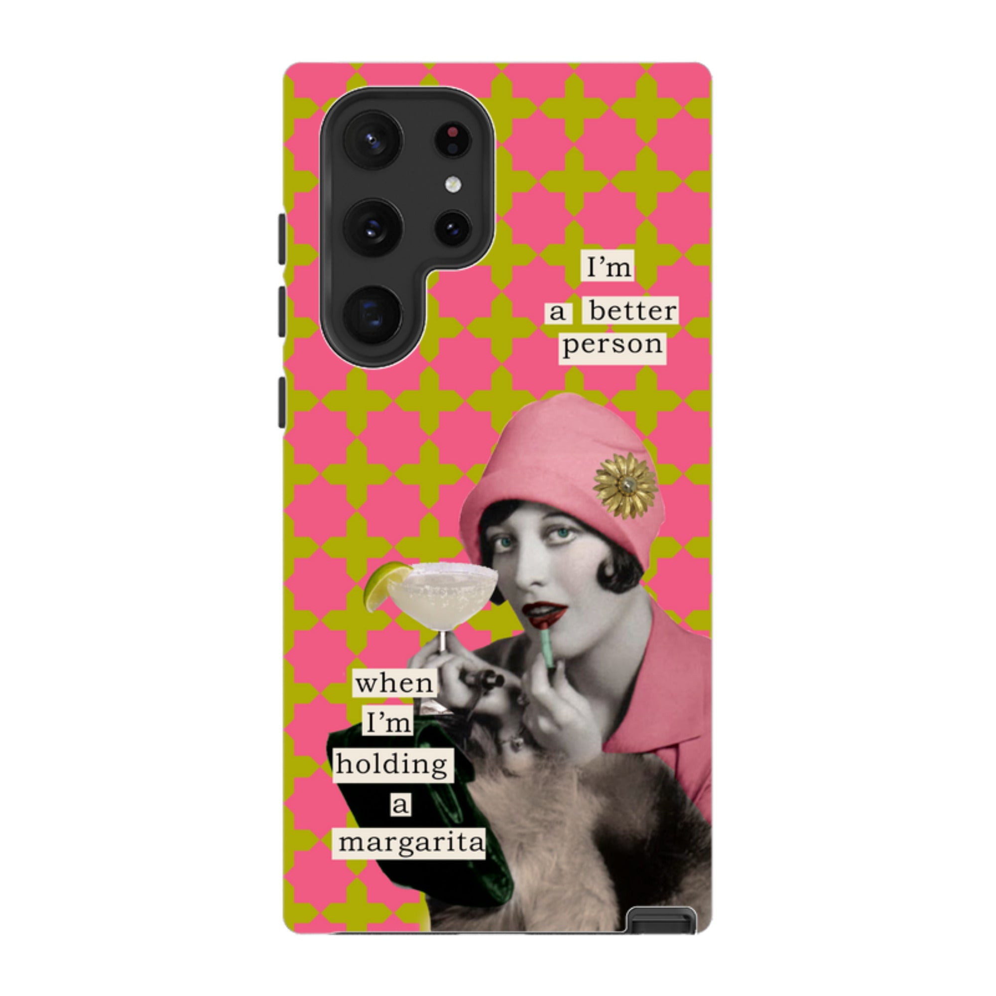 Samsung Tough Case -Im a better person  By Clare Jordan