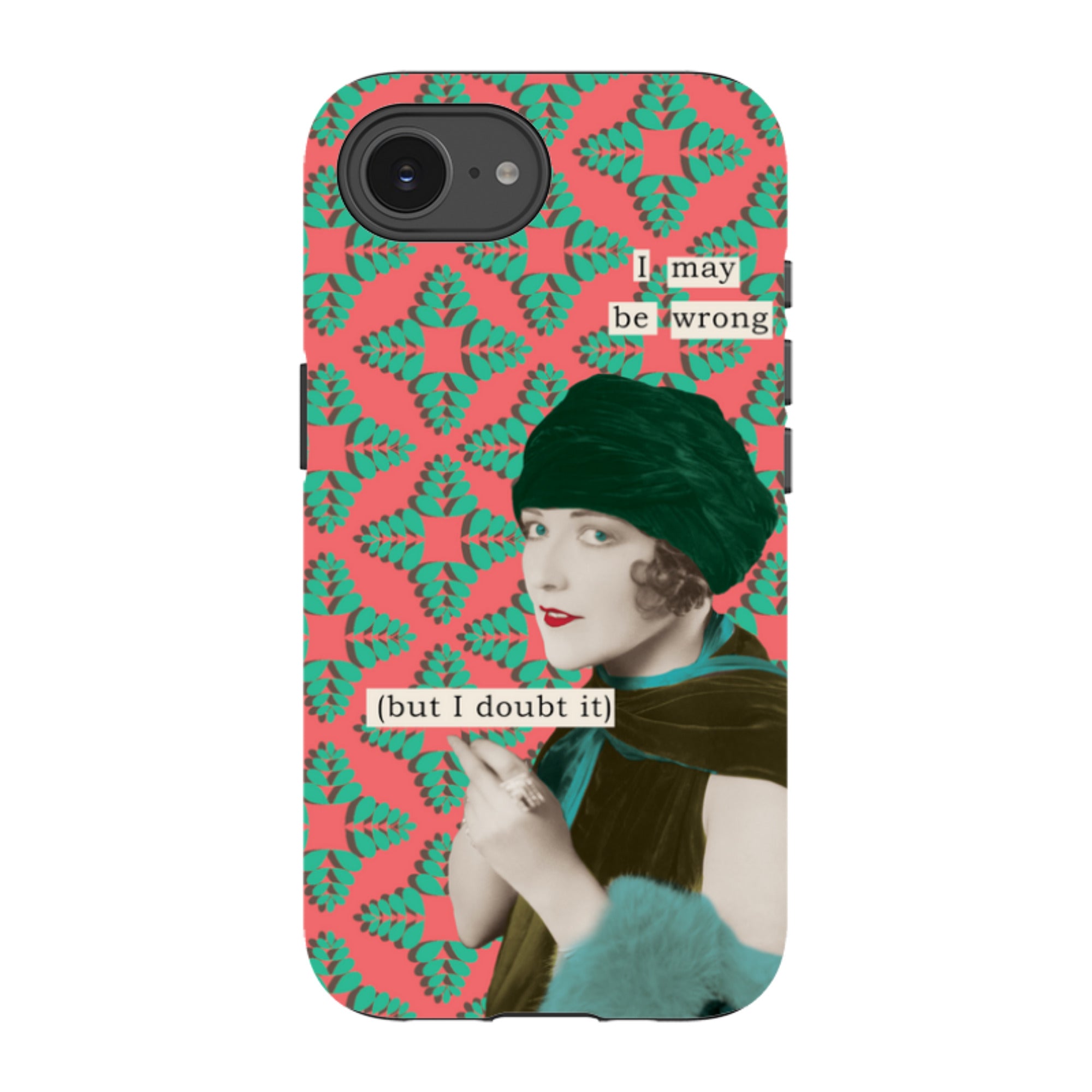iPhone Tough Case - I May be Wrong By Clare Jordan