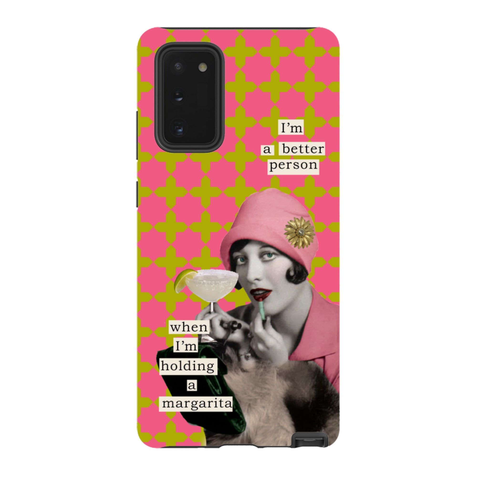 Samsung Tough Case -Im a better person  By Clare Jordan